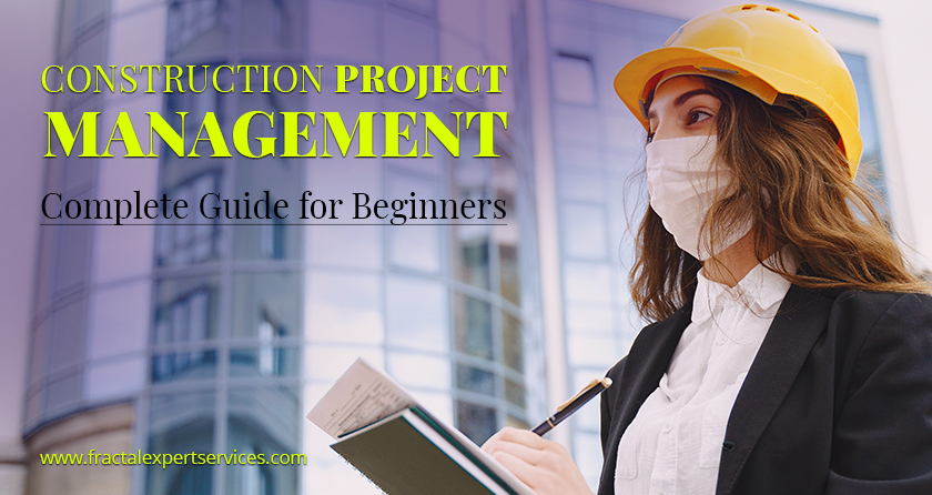 Construction Project Management Complete Guide For Beginners Fractal